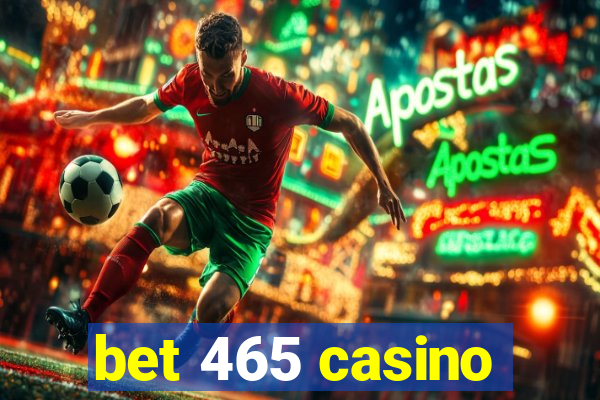 bet 465 casino